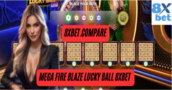 Chiến Lược Giành Chiến Thắng Mega Fire Blaze Lucky Ball 8xbet - Ảnh 2